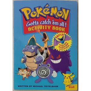Pokemon Gotta Catch Em All Activity Book Michael TeitelBaum 1999 Troll PB